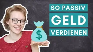 4 Ideen für passives Einkommen die du mit wenig Geld machen kannst (ANFÄNGERFREUNDLICH!)