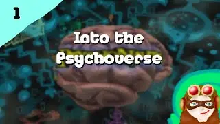 Into the Psychoverse - Psychonauts {Part 1}