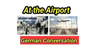 At the Airport- German Conversation|| Learn German Vocabulary || #learngerman || #am Flughafen