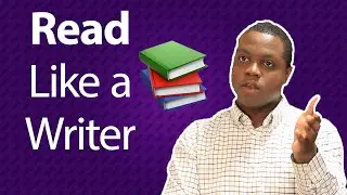 Become a Writer: How to Read Like a Writer in Just 4 Steps