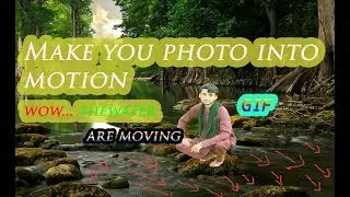 Convert your photo into motion/easy method 2019