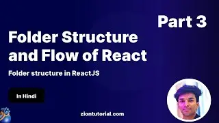 Folder structure in ReactJS | Folder Structure and Flow of React in Hindi