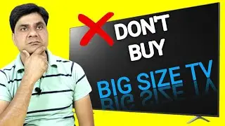 Don't Buy Big Size Led Tv