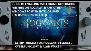 Guide to Enabling FSR3 Frame Generation for FREE On Rog Ally & Other Windows PCs via DLSS Enabler