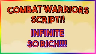 Roblox NEW Combat Warriors Script Exploit GUI (Pastebin 2022)