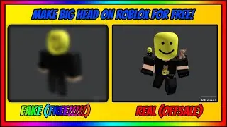 MAKE BIG HEAD ON ROBLOX FOR FREE! (ROBLOX)
