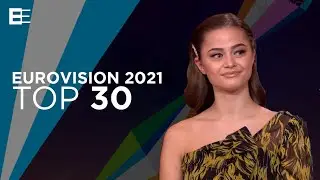 Eurovision 2021 - Top 30 (so far) + 🇦🇹🇬🇷🇨🇭