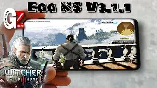 Witcher 3 Gameplay On Android | EGG NS v3.1.1😀