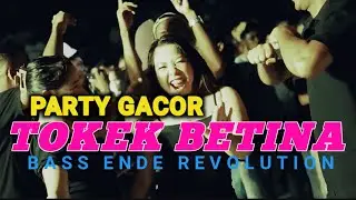 PARTY GACOR🌴TOKEK BETINA - BASS ENDE REVOLUTION 2025