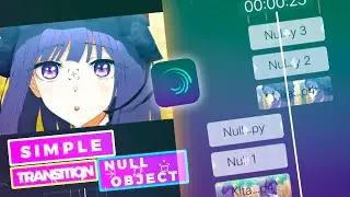 How to make simple transition using 'NULL' in alight motion