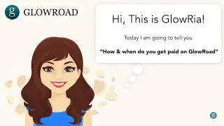 How & when do you get paid on GlowRoad