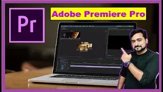 Adobe Premiere Pro | Best Video Editing Software | premiere pro cc | Premiere pro working in Hindi