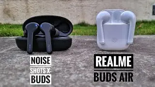 Realme Buds Air vs Noise Shots X-buds Comparison| By The Builder Bob