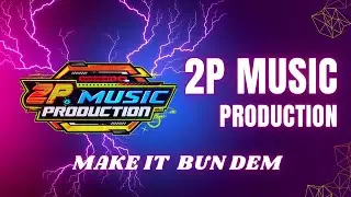 MAKE IT BUN DEM BASS NGUKKK _ 2P MUSIC PRODUCTION