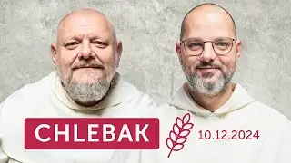 Chlebak ✠ 10.12.2024 – Tomasz Grabowski OP i Tomasz Nowak OP