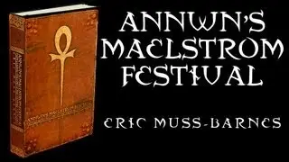 "Annwn's Maelstrom Festival: Concluding Volume of The Vampire Noctuaries" by Eric Muss-Barnes