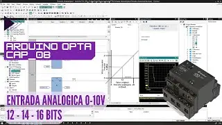 ⚡ Curso de OPTA Cap_08 Arduino PLC IDE - Entrada Analógica 0-10v con resolución de 12 - 14 - 16 bits