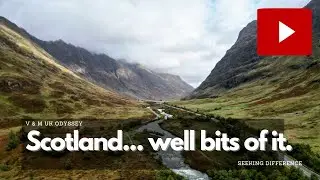 Scotland.... well random bits of it.