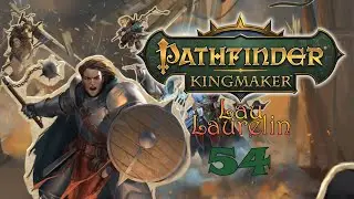 Pathfinder: Kingmaker первое прохождение ч.54
