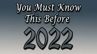 URGENT: You Must Know This Before 2022