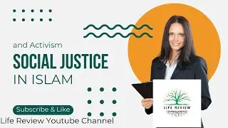 Social Justice and Activism in Islam/n the Spirit of Justice/Islamic Perspectives on Social Justice/