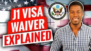 How to Get A J1 Waiver in 2024 (Step-by-Step Process)