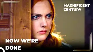 How Many Times Have You Betrayed Me, Nigar? | Magnificent Century Episode 37