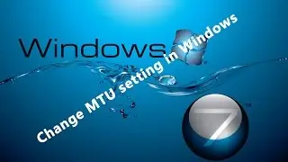 Set / Change MTU setting in windows vista  7, 8 pc laptop