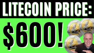LITECOIN = $600! LITECOIN PRICE PREDICTION! LITECOIN GOING UP AND UP! GO LTC!