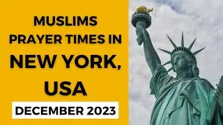 Prayer Times in New York, USA | December 2023 || fajr time nyc