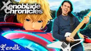 XENOBLADE CHRONICLES "You Will Know Our Names" | Guitar Cover by Ferdk