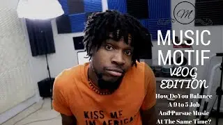 Balancing A Full Time Job & Pursuing A Music Career