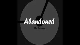 Project Arrhythmia Custom Level | Abandoned by Instesolence(me)