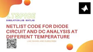 Netlist Code for Diode Circuit and DC analysis at different Temperature
