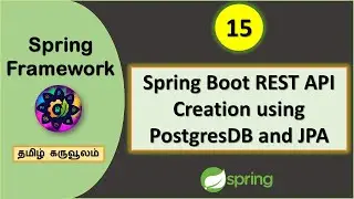 Creating Spring Boot REST API using PostgreSQL Database and JPA | Part-15