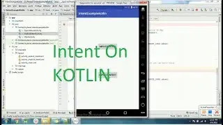 Intent Example on Kotlin in Android Studio 3.0
