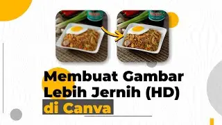 Cara Meningkatkan Resolusi Foto di Canva