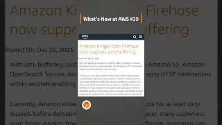 Amazon Kinesis Data Firehose now supports zero buffering |  Demo