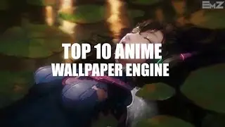 Top 10 Anime Wallpaper for Wallpaper Engine (Download Link in Description)