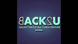 Galaxy Group feat. Carla Prather - Back2U