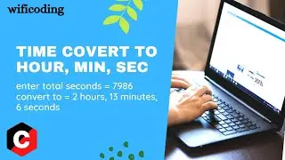 time conversion | total second to hours ,minutes, seconds | convert second to hour
