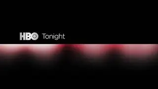HBO - Tonight: Request Bumper [FANMADE]