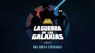Audiocuento Star Wars: La Guerra de las Galaxias (Cap. IV: Una Nueva Esperanza) [Con Voces y Música]