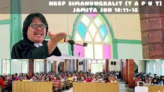 HKBP SIMANUNGKALIT//JAMITA TERBARU// JOH 10:11-18//Pdt Toho Sinaga