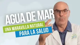 El AGUA DE MAR y sus Extraordinarias Propiedades