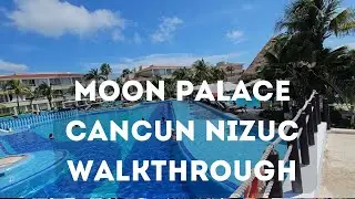MOON PALACE CANCUN NIZUC RESORT WALKTHROUGH
