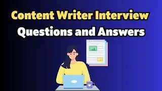 Content Writer Interview Questions and Answers