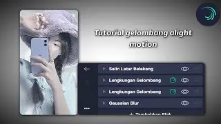 Tutorial gelombang alight motion~☆!