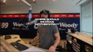 SHOULD WE MOVE MOTHER'S DAY?