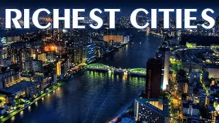 Top 10 Richest Cities in the World with Mo